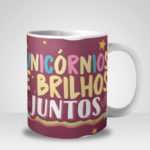 Caneca Unicórnio Você é Muito Melhor