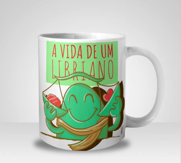 Caneca A Vida de Um Libriano (Signo de Libra)