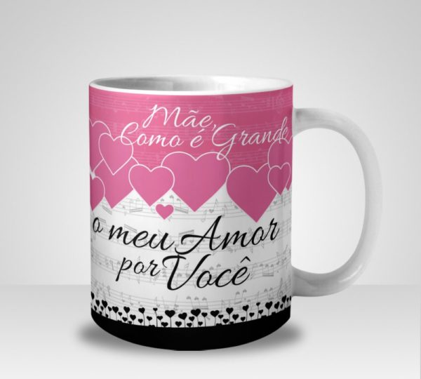 Caneca Mãe como é grande o meu Amor por Você