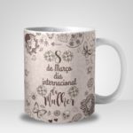 Caneca Dia Internacional da Mulher - Branco