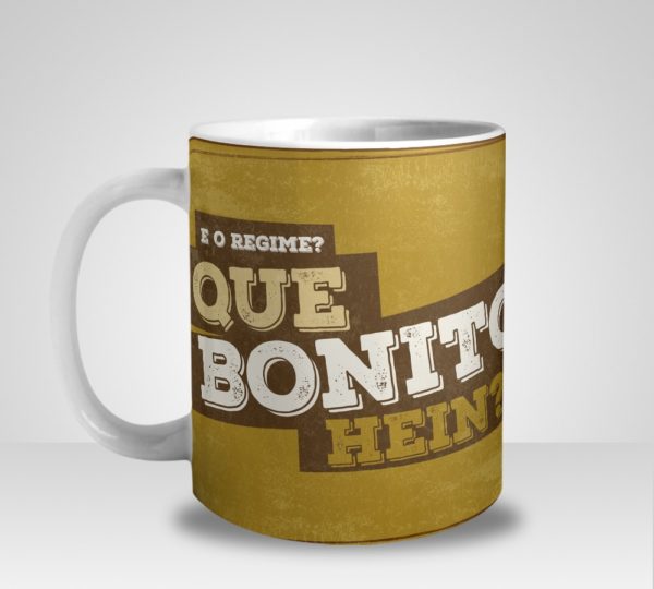 Caneca E o Regime? Que Bonito Hein?