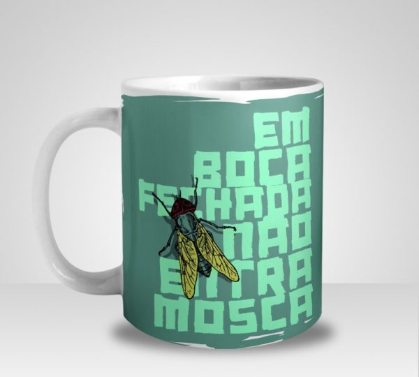 Caneca Em Boca fechada Não Entra Mosca