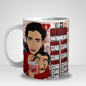 Caneca Eu + Netflix = Bella Ciao Nairobi