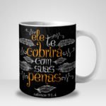 Caneca Evangélica Ele te Cobrirá com sua Penas