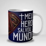 Caneca Evangélica Jesus Meu herói salvou o Mundo