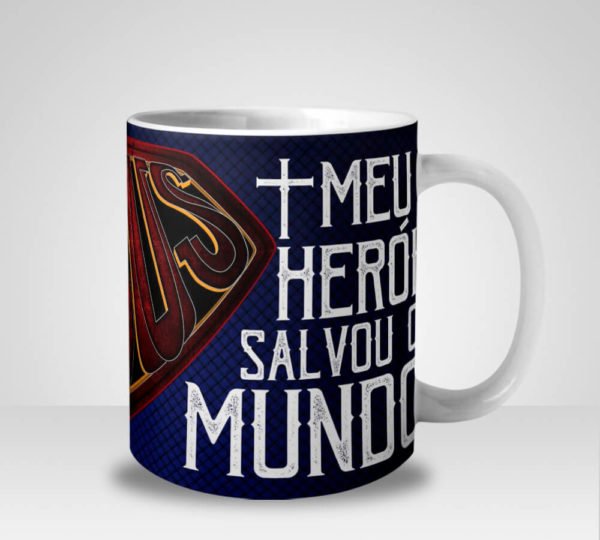 Caneca Evangélica Jesus Meu herói salvou o Mundo