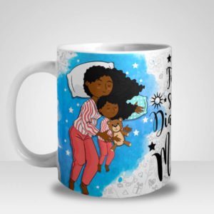 Caneca Feliz são os Dias e Noites das Mamães - Menina (Mod.3)