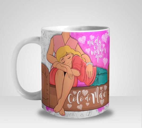 Caneca Nada é Melhor que Colo de Mãe - Menina (Mod.2)