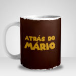 Caneca Atrás do Mario