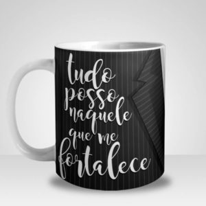 Caneca Evangélica Tudo posso naquele que me Fortalece (Mod.1)