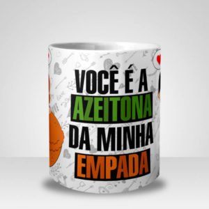 Caneca Você é a Azeitona da minha Empada (Mod.1)