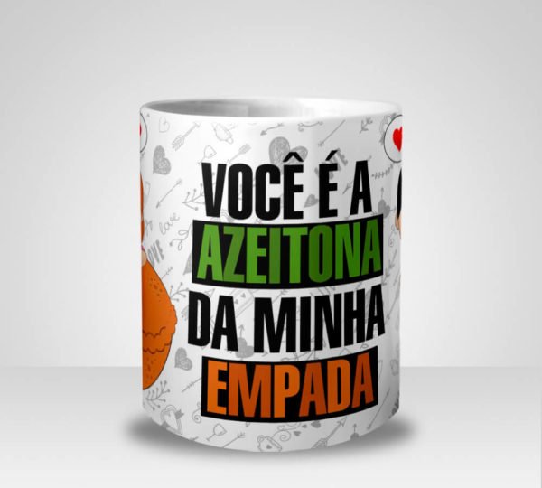 Caneca Você é a Azeitona da minha Empada (Mod.1)